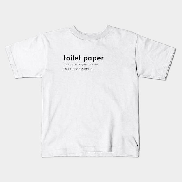 toilet paper, funny, covid 19, coronavirus, pandemic, quarantine Kids T-Shirt by Rice Paste